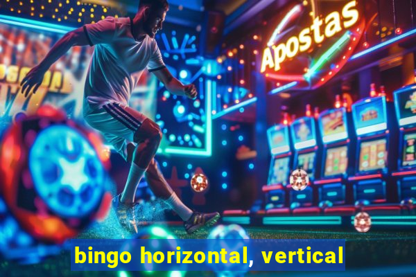 bingo horizontal, vertical